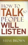 How to talk so people will listen