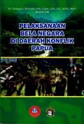 Pelaksanaan bela negara di daerah konflik Papua