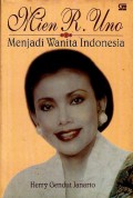 Mien R. Uno : menjadi wanita Indonesia