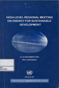 High-level regional meeting on energy for sustainable development : 21-24 November : Bali, Indonesia