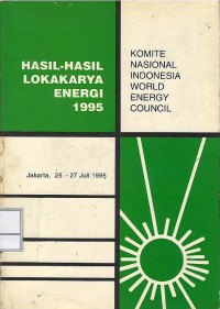 Hasil-hasil lokakarya energi 1995 : Jakarta 25-27 Juli 1995