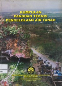 Kumpulan panduan teknis pengelolaan air tanah : Bandung, 2007