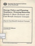 Energy Policy and Planning Seminars-Training materials module 2 : basic economic and cost-benefit analysis concepts part 2 : cost-benefit analysis concepts