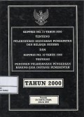 Keppres no.17 tahun 2000 tentang pelaksanaan anggaran pendapatan dan belanja negara dan keppres no. 18 tahuan 200 tentang pedoman pelaksanaan pengadaan barang/jasa instansi pemerintah