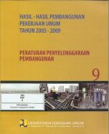 Hasil-hasil pembangunan pekerjaan umum tahun 2005-2009 : peraturan penyelenggaraan pembangunan : buku 9