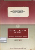 Suspi Migas IX/1989 Advanced Management Seminar 10-22 July 1989 : Bahan Referensi Dasar-Dasar Strategi Industri Minyak di Indonesia