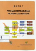 Buku 1 : pedoman restrukturisasi program dan kegiatan