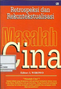 Retrospeksi dan rekontekstualisasi masalah Cina