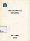 Undang-Undang Pertamina : tentang perusahaan pertambangan minyak dan gas bumi negara