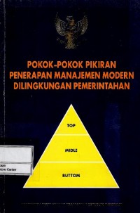 Pokok-pokok pikiran penerapan manajemen modern di lingkungan pemerintahan