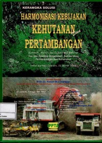 Harmonisasi kebijakan kehutanan dan pertambangan