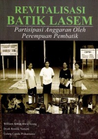 Revitalisasi batik Lasem : partisipasi anggaran oleh perempuan pembatik