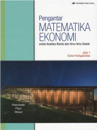 Pengantar matematika ekonomi : untuk analisis bisnis dan ilmu-ilmu sosial