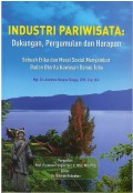 Industri pariwisata : dukungan, pergumulan dan harapan : sebuah etika dan moral sosial menyambut Badan Otorita Kawasan Danau Toba