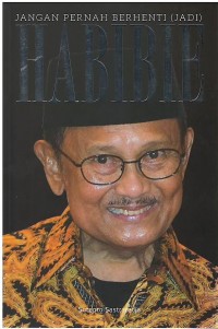 Habibie the series : jangan pernah berhenti (jadi) Habibie