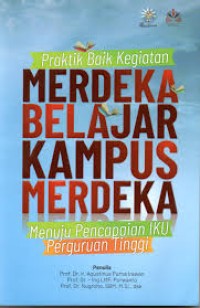 Praktik baik kegiatan : merdeka belajar kampus merdeka : menuju pencapaian IKU perguruan tinggi