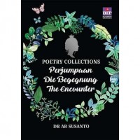 Poetry collections : perjumpaan = die begegnung = the encounter