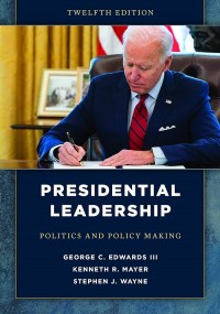 Presidential leadership: politics and policy making