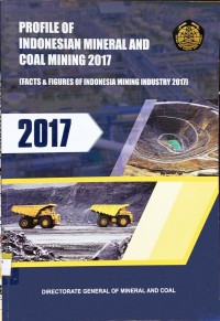 Profile of Indonesian mineral and coal mining 2017