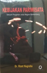 Kebijakan pariwisata : sebuah pengantar untuk negara berkembang