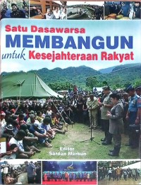 Satu dasawarsa membangun untuk kesejahteraan rakyat