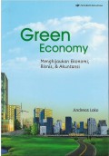 Green economy : menghijaukan ekonomi, bisnis, & akuntansi