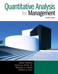 Quantitative analysis for management : twelfth edition