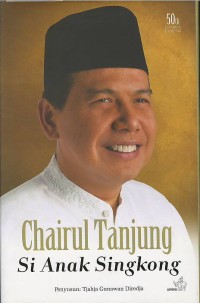 Chairul Tanjung : si anak singkong