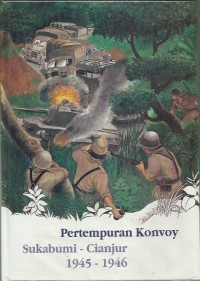 Pertempuran konvoy : Sukabumi-Cianjur 1945-1946