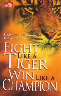 Fight like a tiger : win like a champion