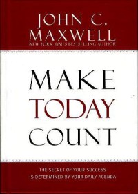 Make today count