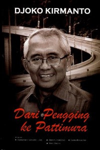 Djoko Kirmanto : dari Pengging ke Pattimura