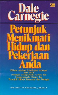 Petunjuk menikmati hidup dan pekerjaan anda