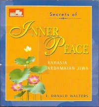 Secret of inner peace = rahasia kedamaian jiwa