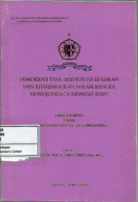 Demokrasi yang bernuansa keadilan dan keharmonisan dalam rangka mewujudkan Indonesia baru