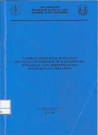 Laporan akhir hasil penelitian & evaluasi terhadap 159 kasus proyek/pengadaan yang berindikasi KKN di lingkungan Pertamina