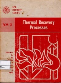 SPE reprint series no. 7 : thermal recovery processes