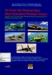 Air power dan generasi baru (new generation) pesawat tempur, : pesawat transisi, perubahan sistim pelatihan penerbangan (training system) dan dampak krisis keuangan global