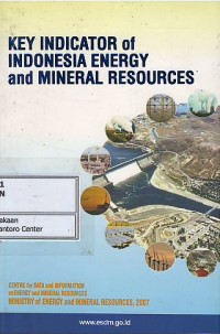 Key indicator of Indonesia energy and mineral resources