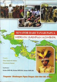 Senator dari tanah Papua : Mervin Sadipun Komber