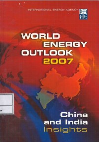 World energy outlook 2007 : China and India insights