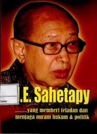 J. E. Sahetapy : ........yang memberi teladan dan menjaga nurani hukum politik