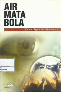 Catatan sepak bola Sindhunata : air mata bola