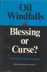 Oil windfalls : blessing or curse? : a World Bank research publication