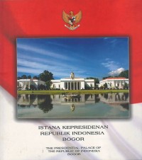 Istana Kepresidenan Republik Indonesia Bogor