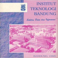 Institut Teknologi Bandung : sekilas data dan informasi