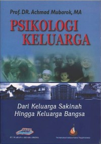 Psikologi keluarga : dari keluarga sakinah hingga keluarga bangsa