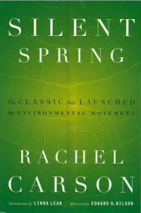 Silent spring : the classic that launched the environmental movement