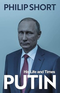 Putin : his life and times