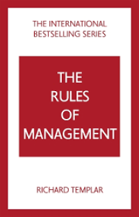 The rules of management : a definitive code for managerial success